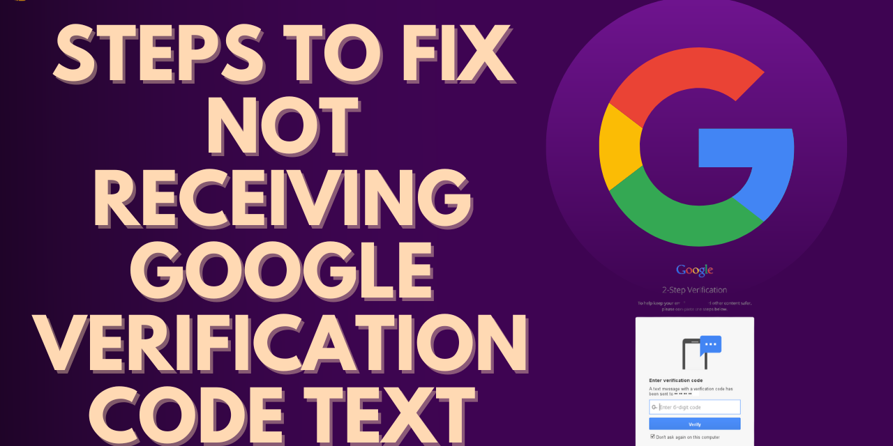 How To Fix not Receiving Google Verification Code Text MyMemories