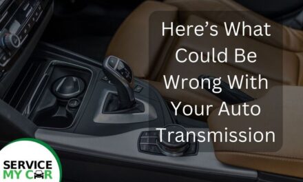 Here’s What Could Be Wrong With Your Auto Transmission