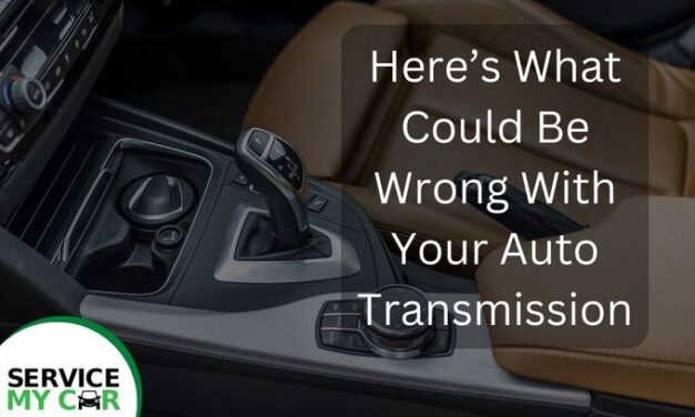 Here’s What Could Be Wrong With Your Auto Transmission